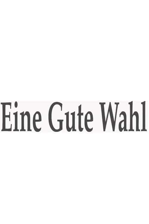 Eine gute Wahl (2013) poster