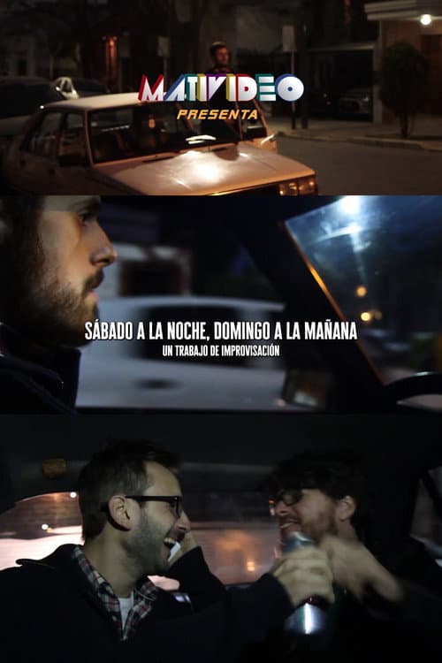 Sábado a la noche, domingo a la mañana (2015) poster