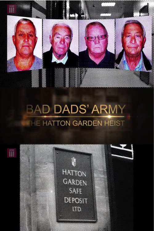 Bad Dads' Army: The Hatton Garden Heist (2016) poster