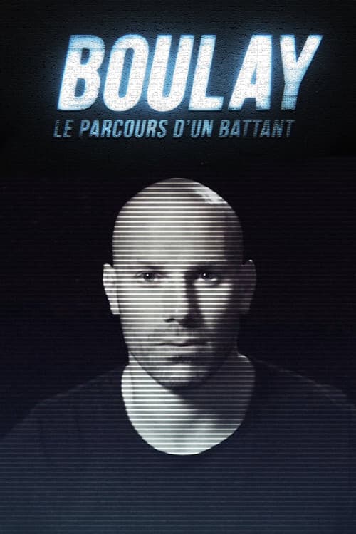 Boulay : Le parcours d'un battant (2018) poster
