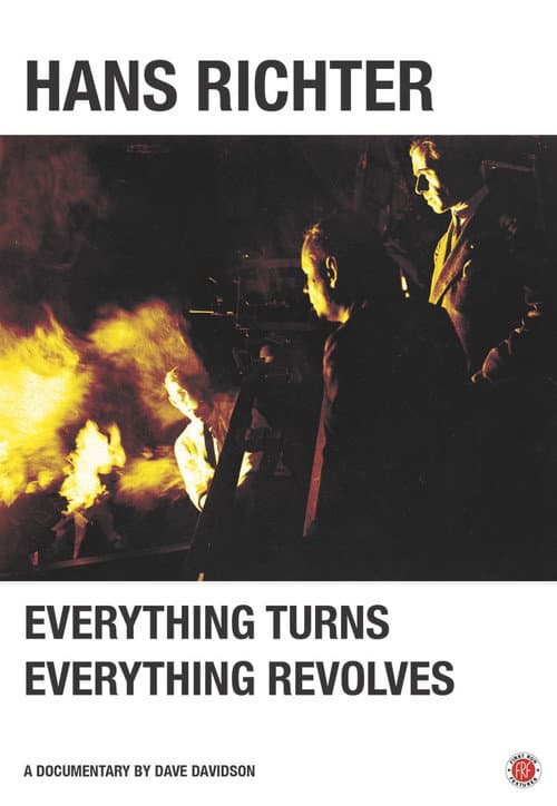 Hans Richter: Everything Turns, Everything Revolves (2013) poster