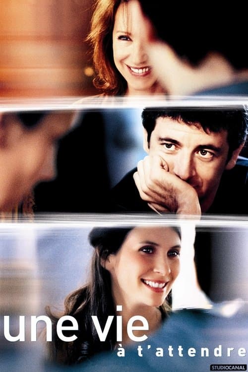 Une vie à t'attendre (2004) poster