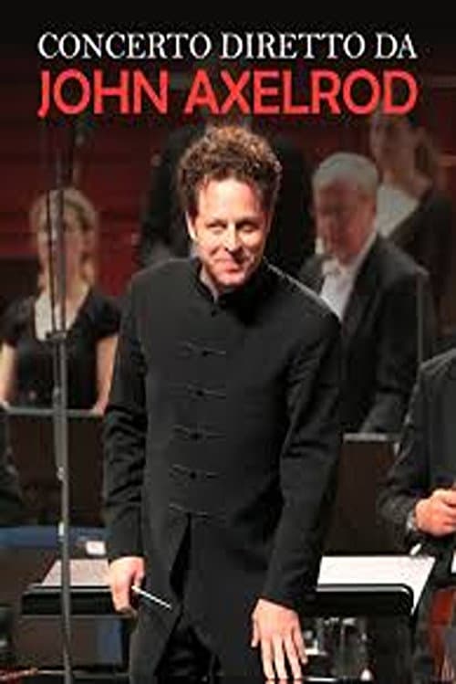 Concerto diretto da John Axelrod (2009) poster