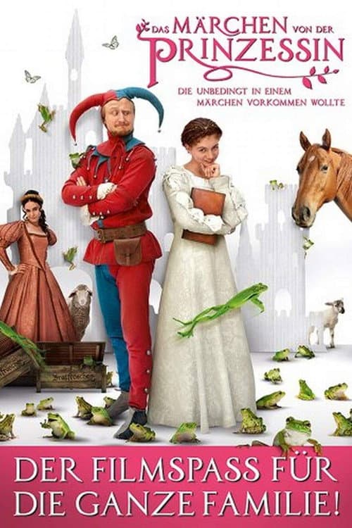 Das Märchen von der Prinzessin, die unbedingt in einem Märchen vorkommen wollte (2013) poster