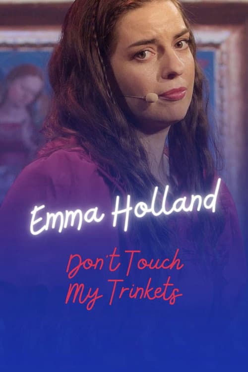 Emma Holland: Don't Touch My Trinkets (2026) poster