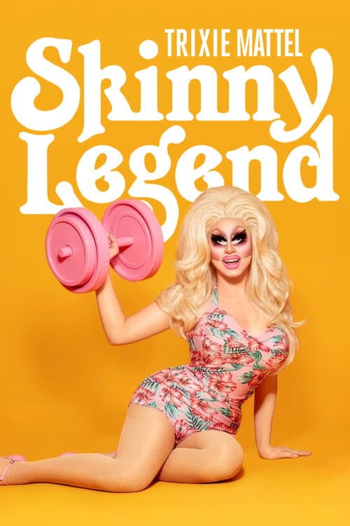 Trixie Mattel: Skinny Legend (2019) poster