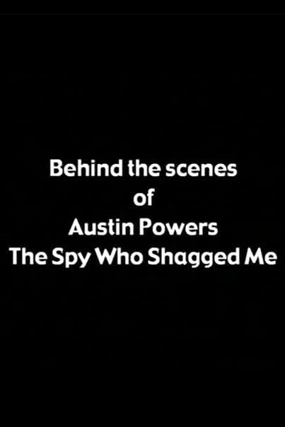 Behind the Scenes of 'Austin Powers: The Spy Who Shagged Me' (1999) poster