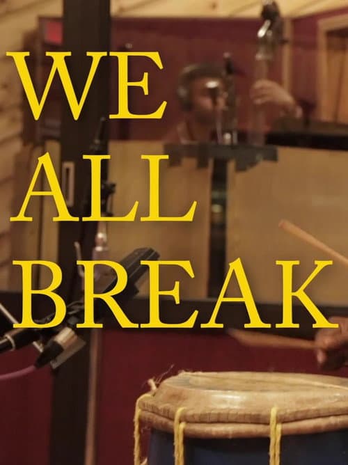 We All Break (2021) poster