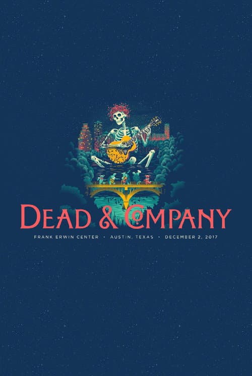 Dead & Company: 2017.12.02 - Austin, TX (2017) poster