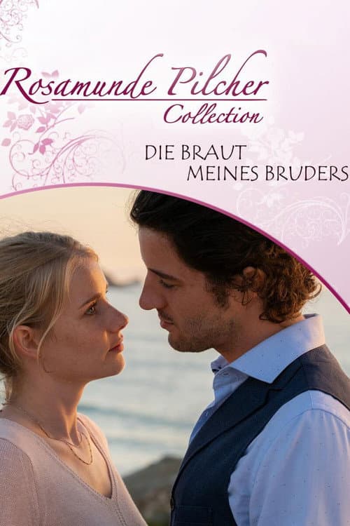 Rosamunde Pilcher: Die Braut meines Bruders (2019) poster