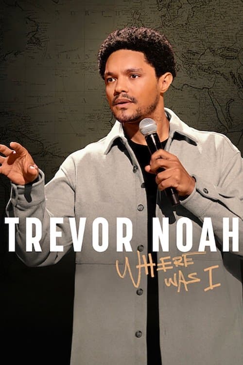 Trevor Noah: Where Was I (2023) poster