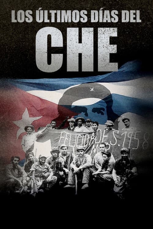 Los últimos días del Che (2007) poster