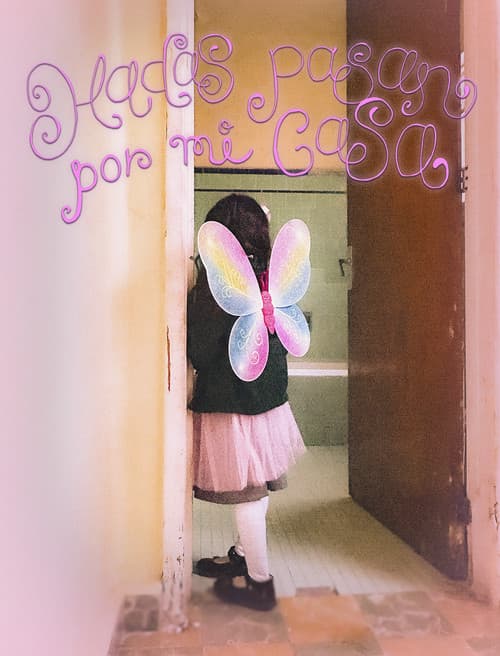 Hadas pasan por mi casa (2026) poster
