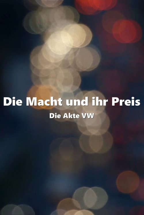 Die Macht und ihr Preis – Die Akte VW (2018) poster