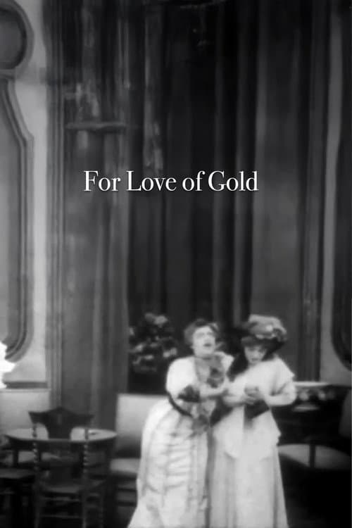 For Love of Gold (1908) poster