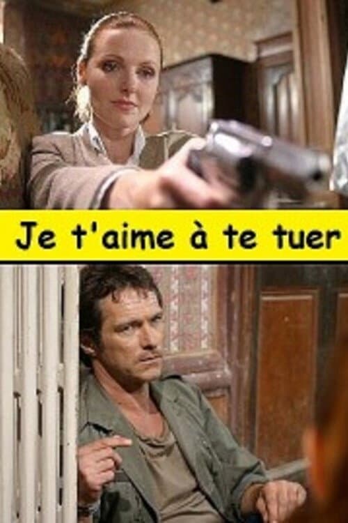 Je t'aime à te tuer (2006) poster
