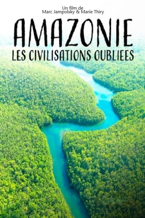Amazonie, les civilisations oubliées de la forêt (2022) poster