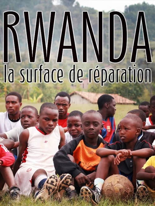 Rwanda, la surface de réparation (2014) poster