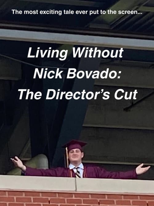Living Without Nick Bovado: The Director's Cut (2025) poster
