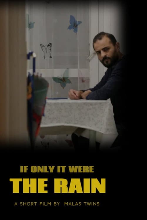 If Only It Were The Rain (2022) poster