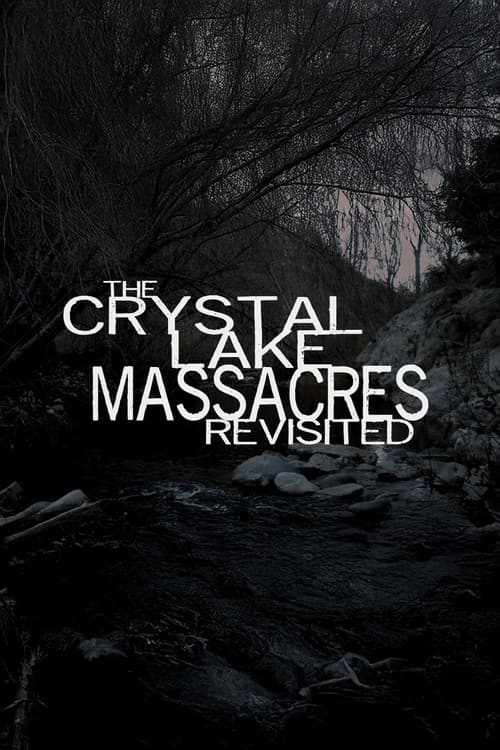 The Crystal Lake Massacres Revisited - Part I (2009) poster