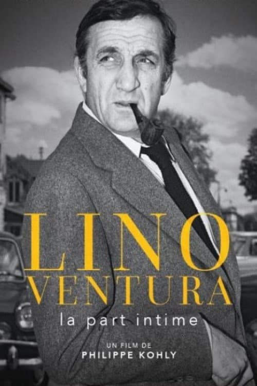Lino Ventura, la part intime (2018) poster