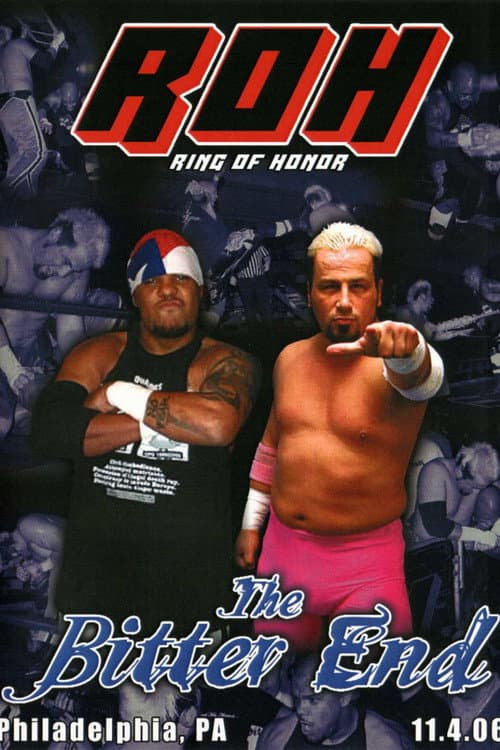 ROH: The Bitter End (2006) poster