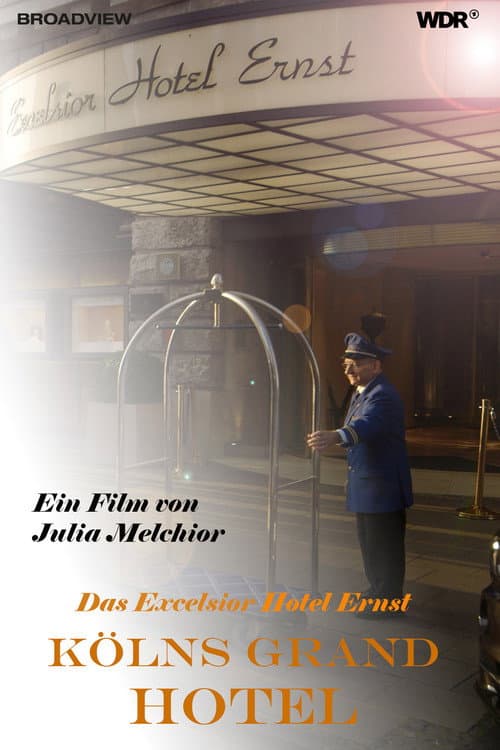 Kölns Grand Hotel - Das Excelsior Hotel Ernst (2015) poster