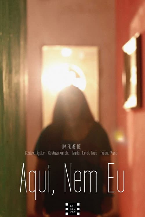 Aqui, Nem Eu (2020) poster