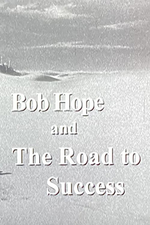 Bob Hope and the Road to Success (2002) poster