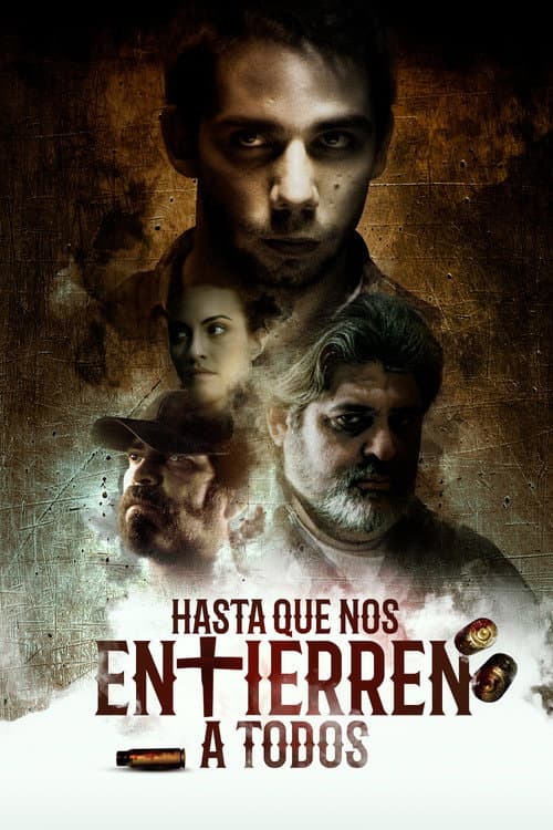 Hasta que nos entierren a todos (2019) poster