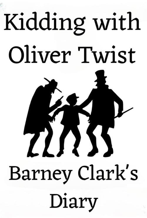 Kidding with Oliver Twist: Barney Clark's Diary (2006) poster