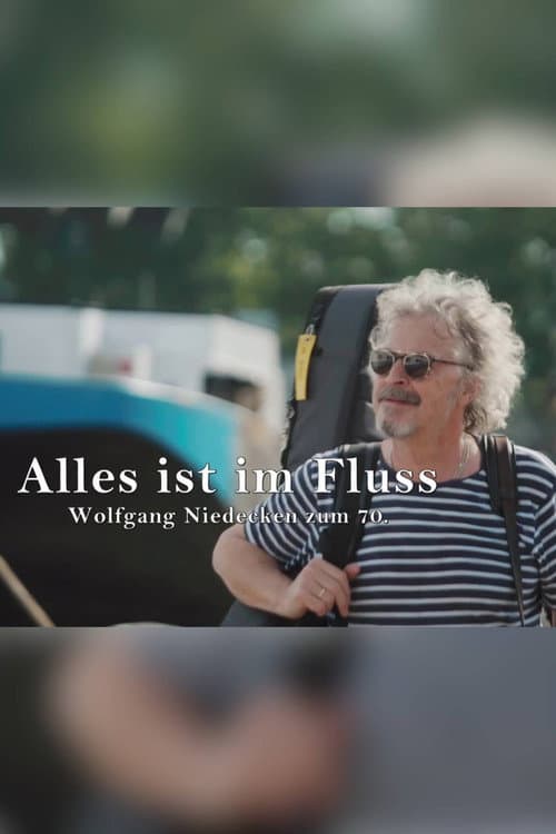 Alles ist im Fluss - Wolfgang Niedecken zum 70. (2021) poster