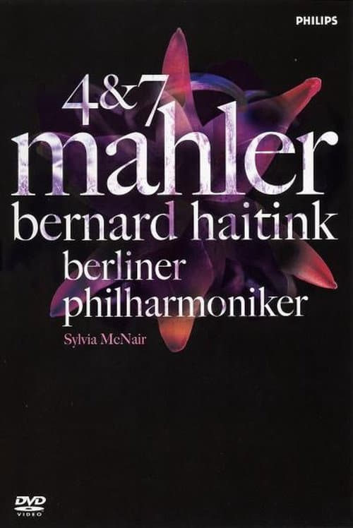 Mahler 4 & 7 / Bernard Haitink & Berliner Philharmoniker (2006) poster