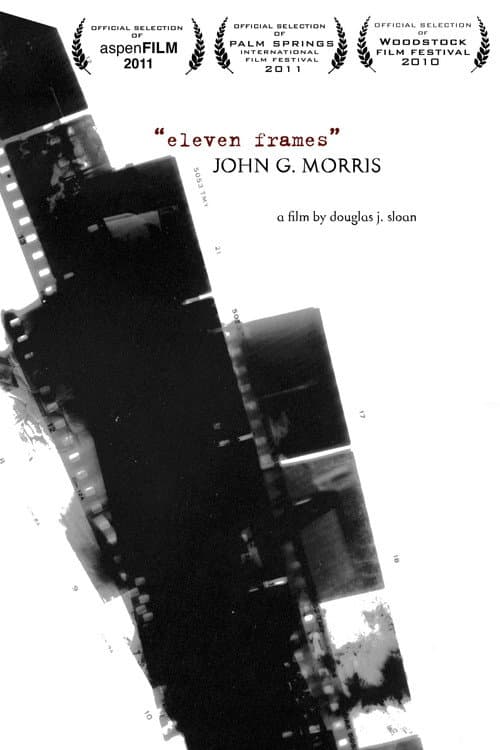 John G. Morris: Eleven Frames (2010) poster