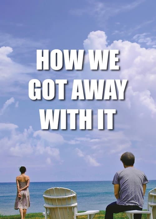 How We Got Away with It (2014) poster