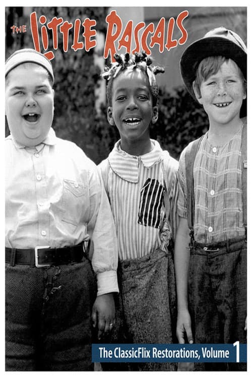 The Little Rascals - The ClassicFlix Restorations, Volume 1 (2021) poster