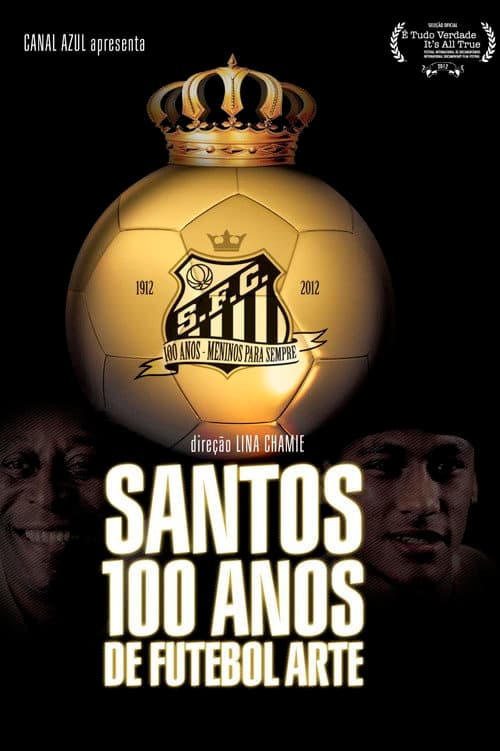 Santos - 100 Anos de Futebol Arte (2012) poster