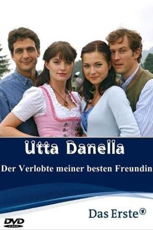 Utta Danella - Der Verlobte meiner besten Freundin (2009) poster