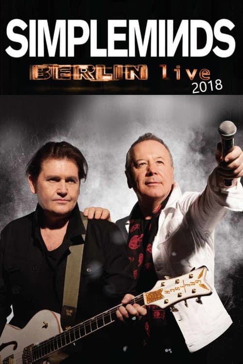 Simple Minds: Berlin Live 2018 (2018) poster
