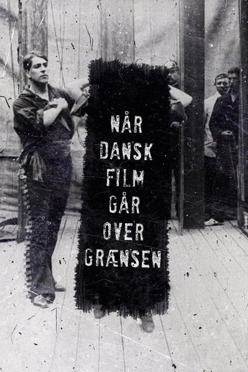 Når dansk film går over grænsen (2020) poster