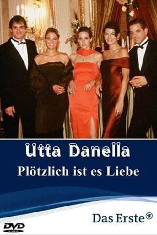 Utta Danella - Plötzlich ist es Liebe (2004) poster