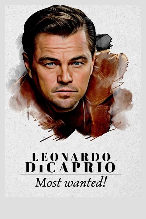 Leonardo DiCaprio: Most Wanted! (2021) poster