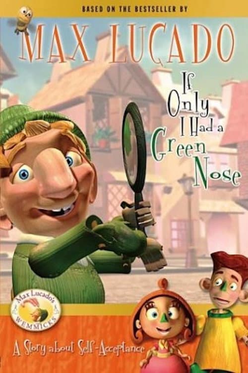 If Only I Had a Green Nose (2003) poster