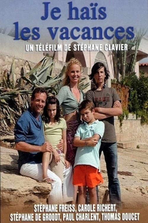 Je hais les vacances (2007) poster