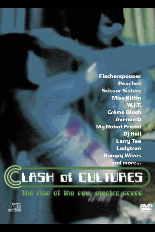 Clash of Cultures: The Rise of the New Electro Scene (2004) poster