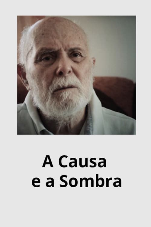 A Causa e a Sombra (2015) poster