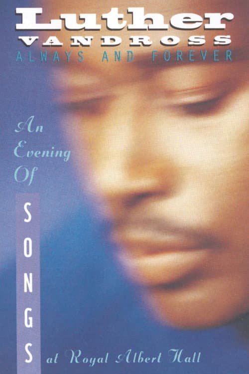 Luther Vandross: Always And Forever - An Evening of Songs (2005) poster