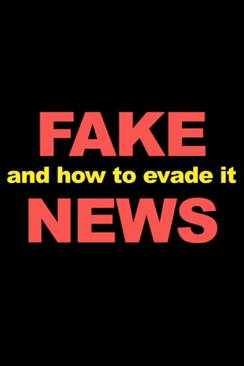 Fake News And How To Evade It (2017) poster
