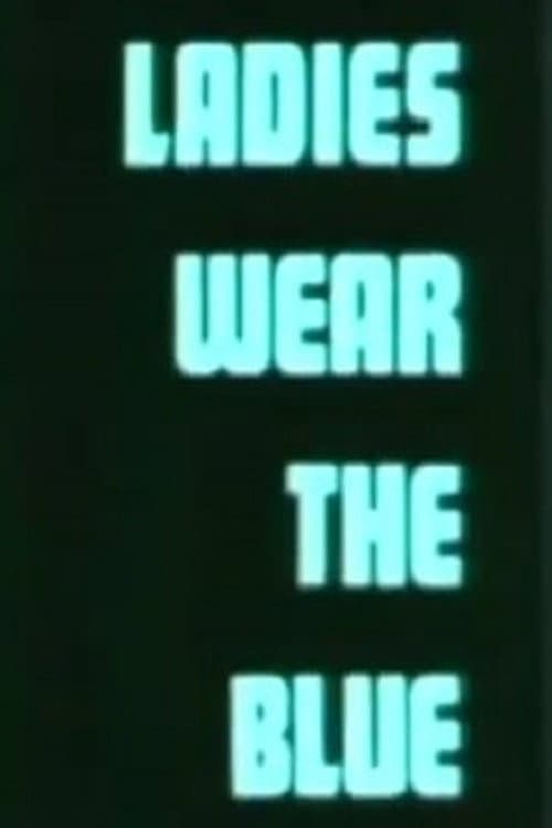 Ladies Wear the Blue (1974) poster